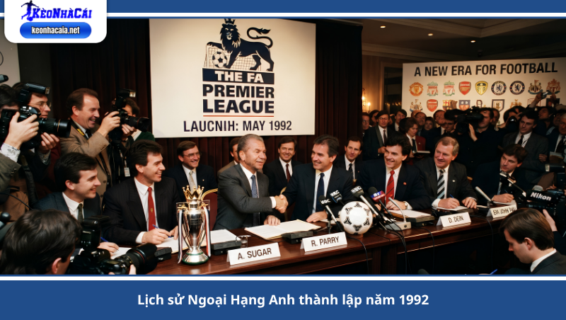 lịch sử Ngoại Hạng Anh thành lập năm 1992