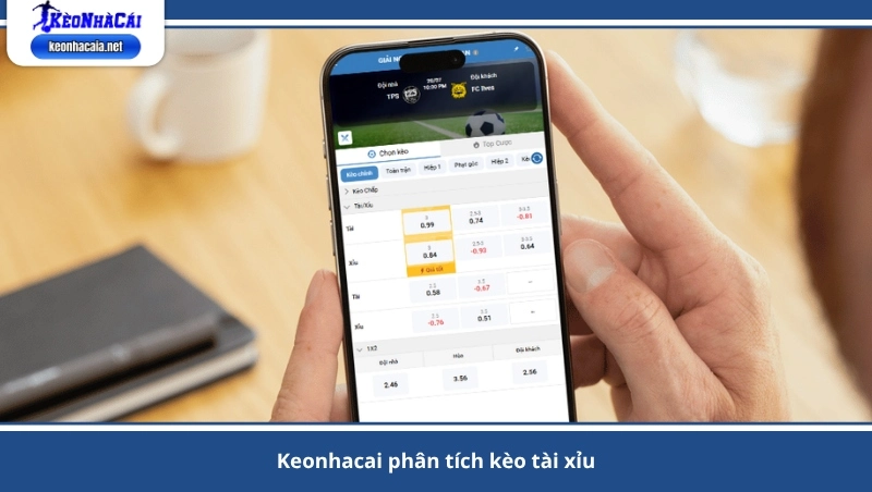 Keonhacai phân tích kèo tài xỉu